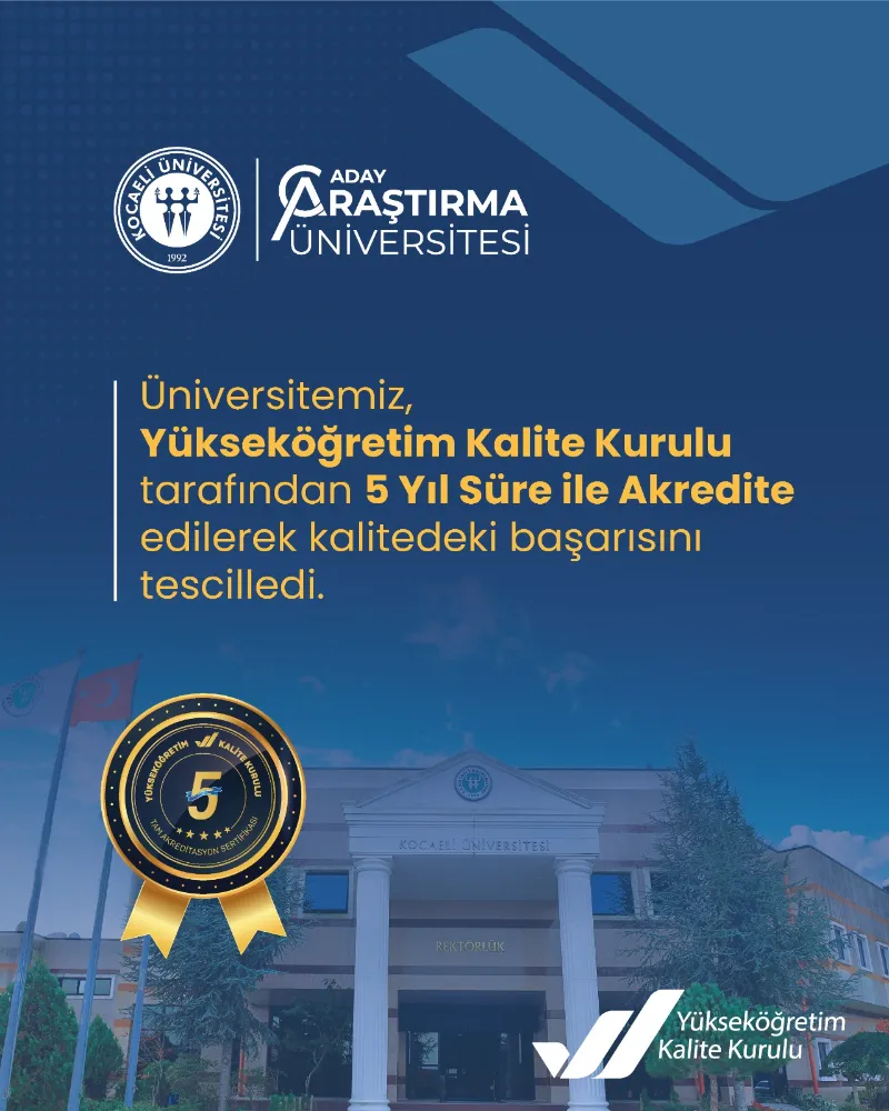 Kocaeli Üniversitesi, 5 Yıllık Tam Akreditasyon Almaya Hak Kazandı